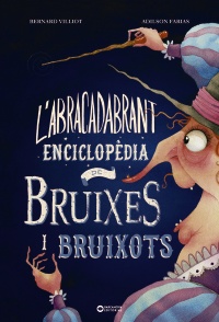 L'abracadabrant enciclopèdia de bruixes i bruixots