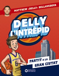 Delly l'intrèpid. Partit a la gran ciutat