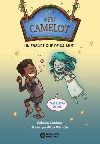 Petit Camelot: Un ensurt que deixa mut